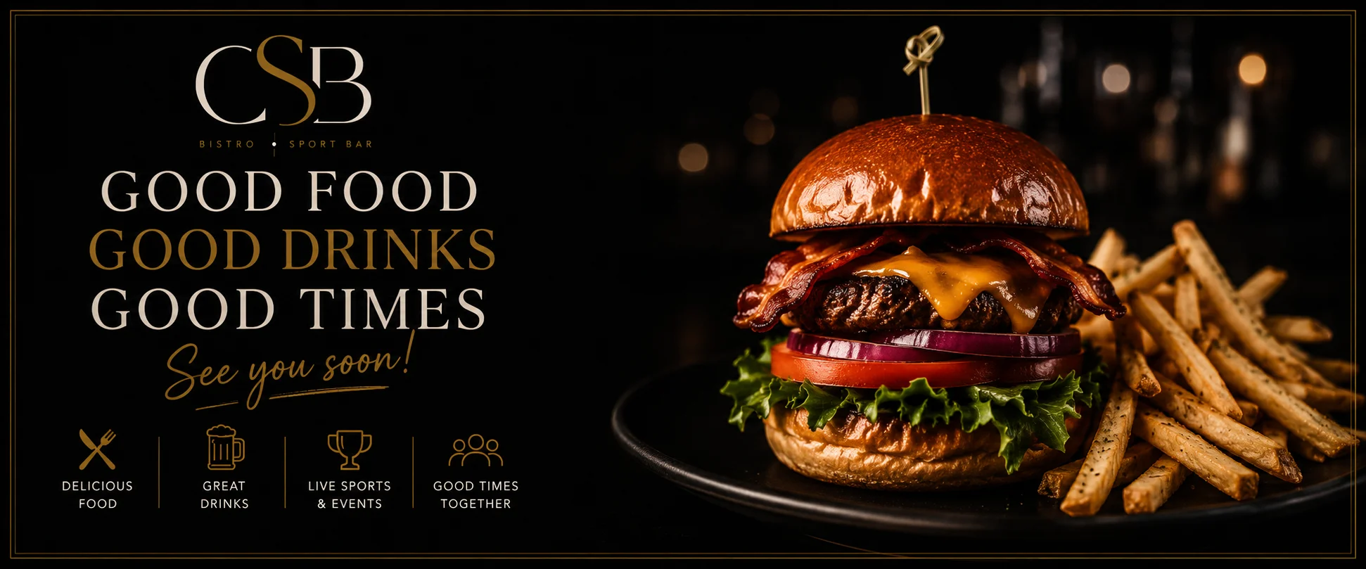 Bacon cheddar burger and fries at CSB