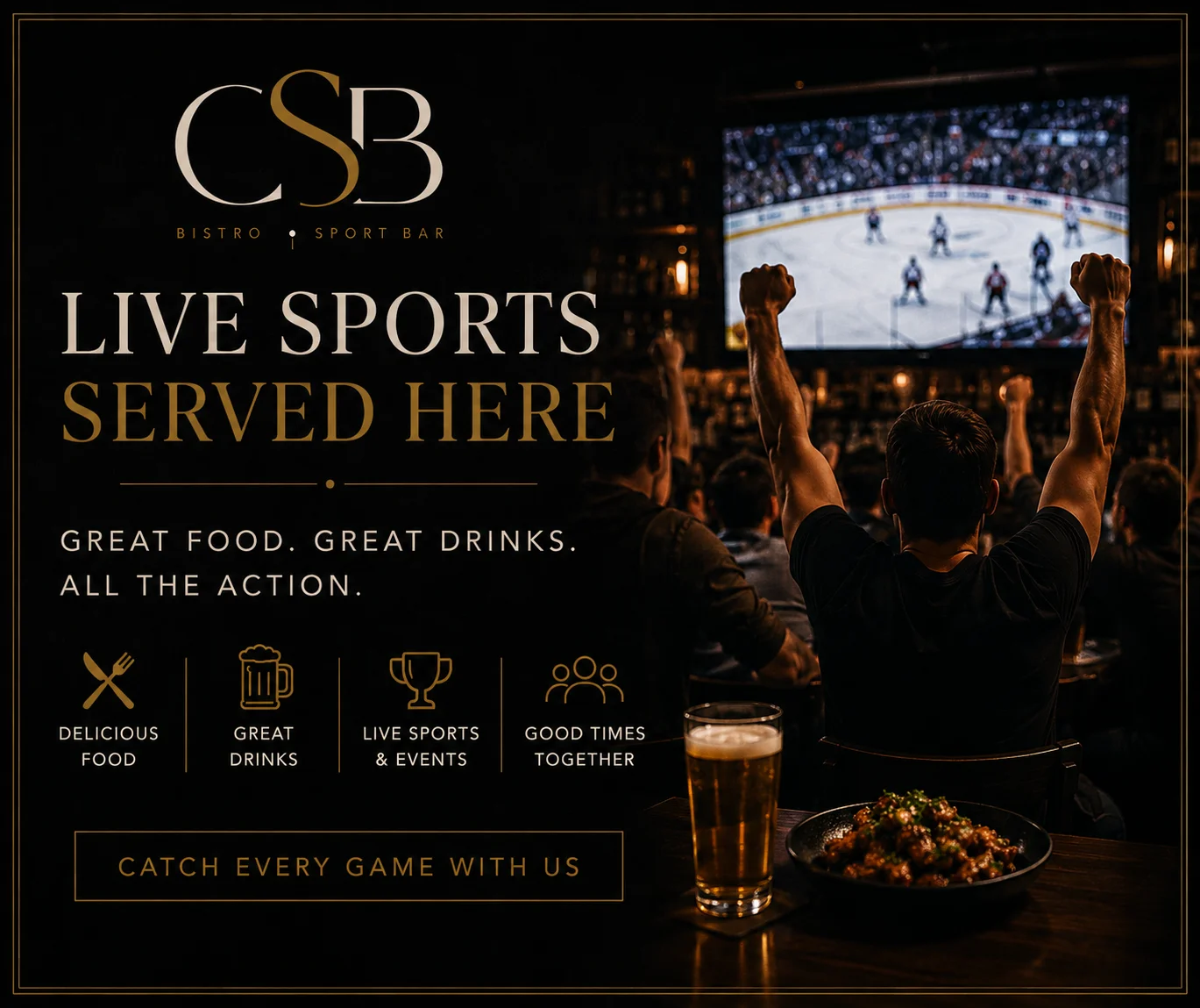 Live sports and hockey on the big screens at CSB